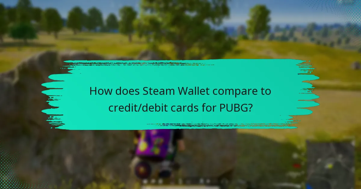 What are the disadvantages of using Steam Wallet for PUBG?
