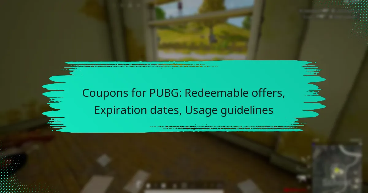 Coupons for PUBG: Redeemable offers, Expiration dates, Usage guidelines
