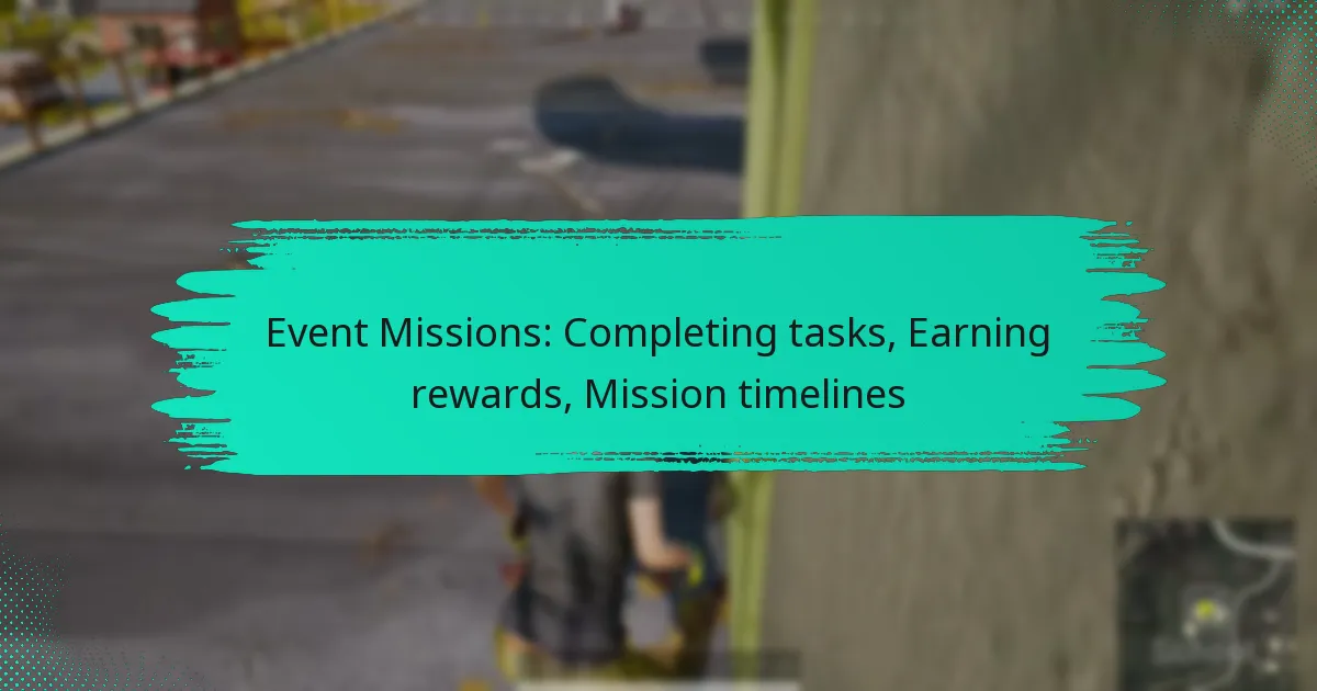 Event Missions: Completing tasks, Earning rewards, Mission timelines