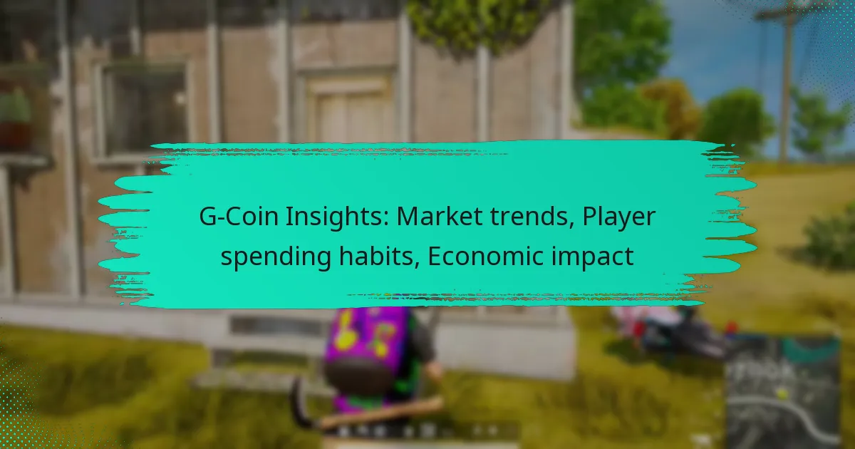 G-Coin Insights: Market trends, Player spending habits, Economic impact