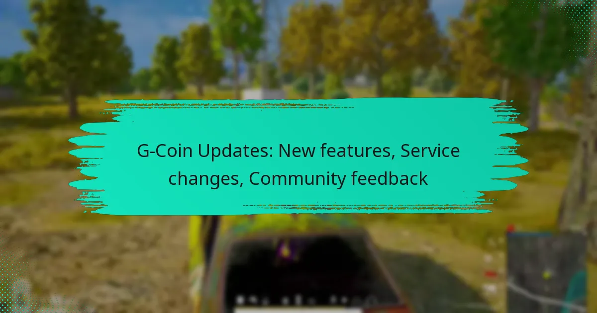 G-Coin Updates: New features, Service changes, Community feedback