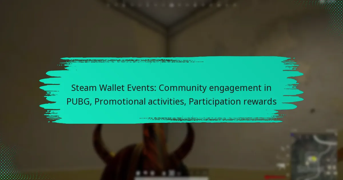Steam Wallet Events: Community engagement in PUBG, Promotional activities, Participation rewards