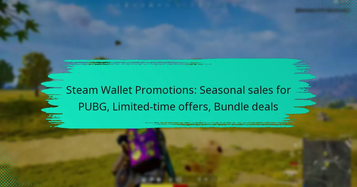 Steam Wallet Promotions: Seasonal sales for PUBG, Limited-time offers, Bundle deals