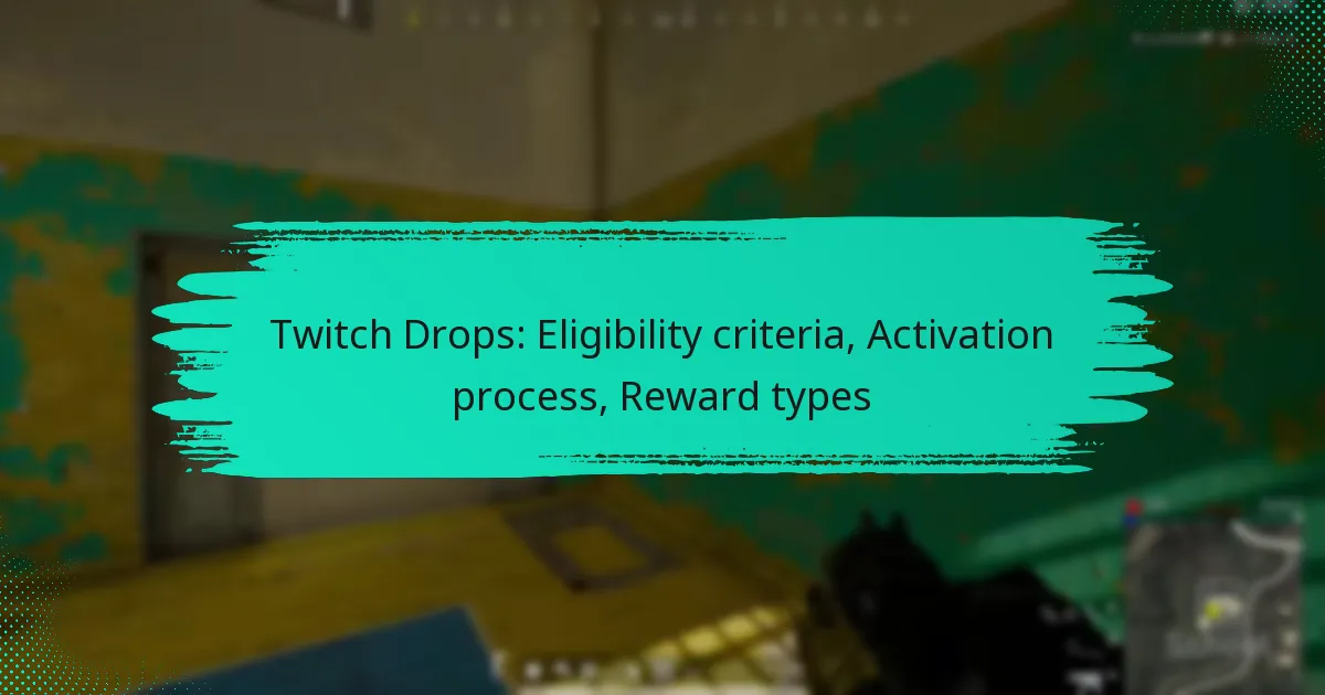 Twitch Drops: Eligibility criteria, Activation process, Reward types