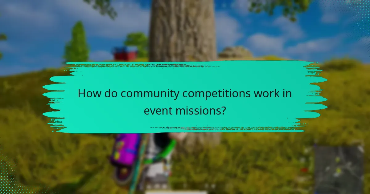 How do community competitions work in event missions?