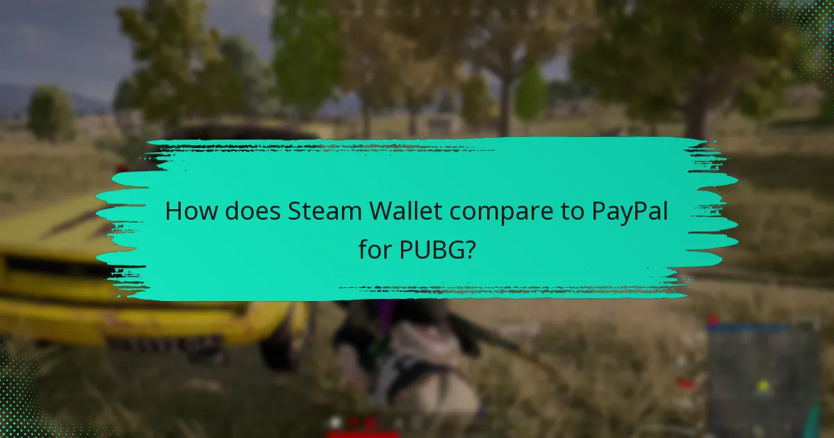 How does Steam Wallet compare to credit/debit cards for PUBG?
