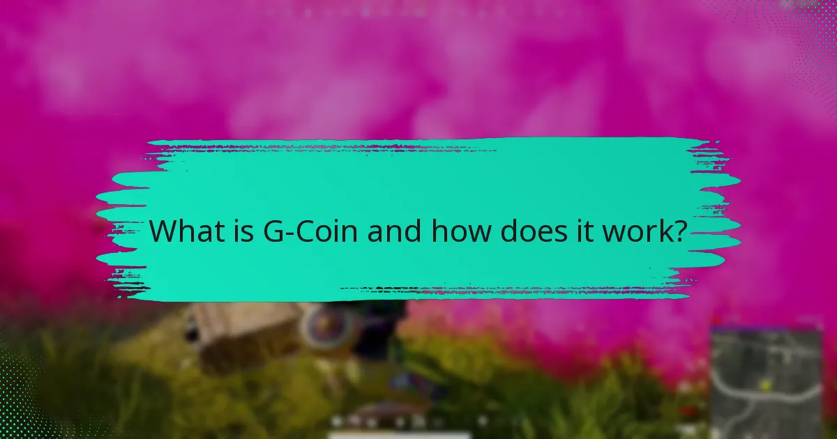 Where can I find support resources for G-Coin?